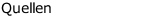 Quellen